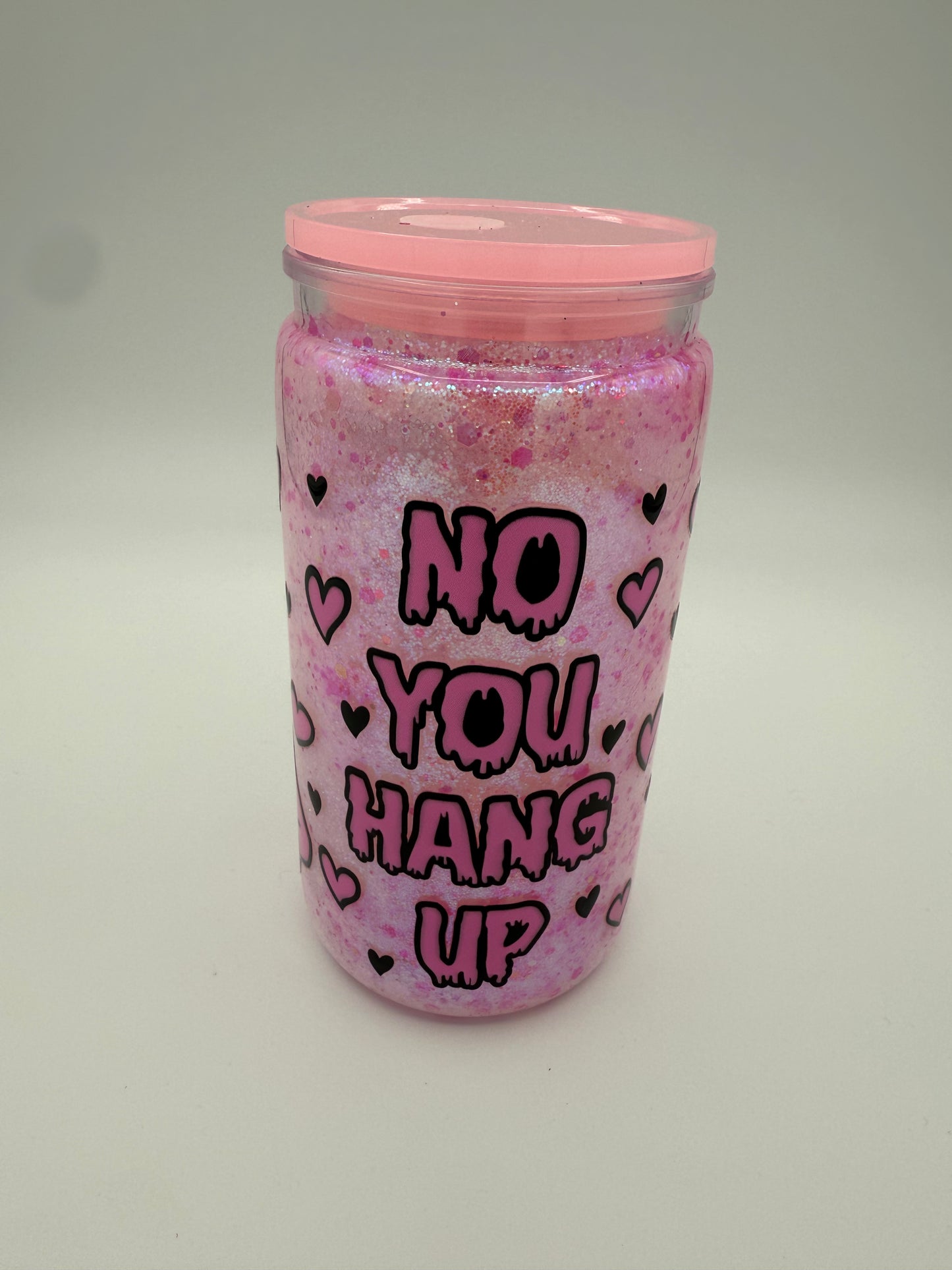 No You Hang Up Glitter Snowglobe 16oz tumbler