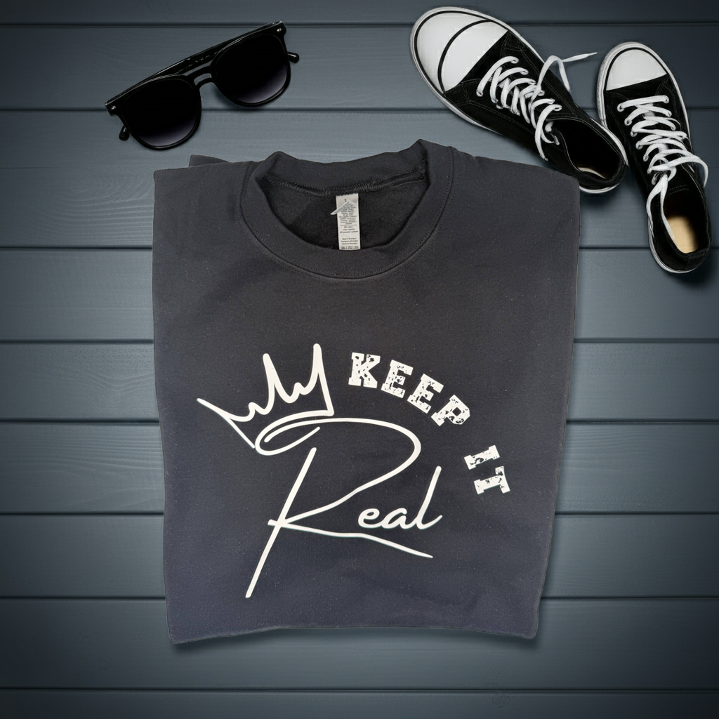 Keep It Real sweatshirt